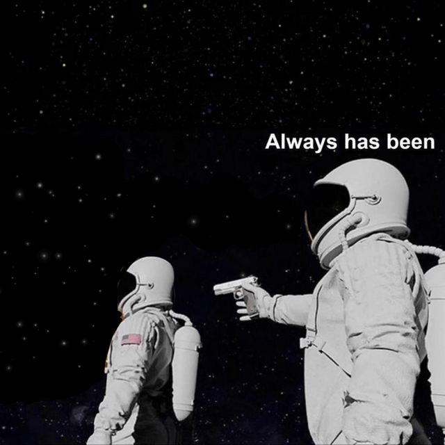 always has been